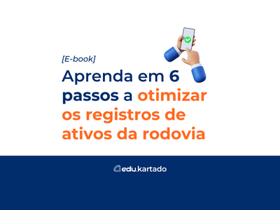 E-book Aprenda em 6 passos a otimizar os registros de ativos da rodovia